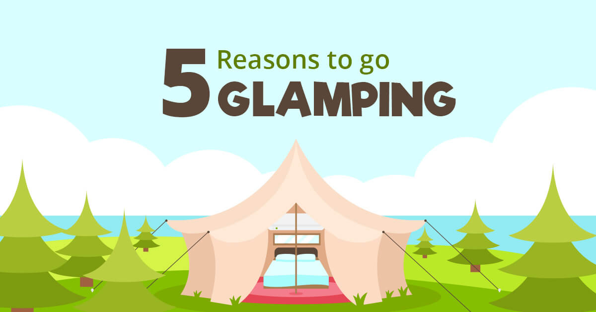 Reasons-to-Go-Glamping